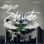 Elevate (feat. Knick Gunz) [Explicit]