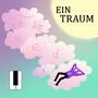 Ein Traum (Explicit)