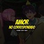 Amor No Correspondido