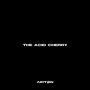 THE ACID CHERRY (Explicit)