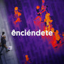 Enciéndete