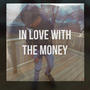 In Love W The Money (Explicit)