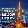 TOKYO MELLOW LOVERS