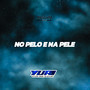 No Pelo e na Pele FEAT  DL no beat - 02 no beat