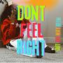 Dont feel right (Radio Edit) [Explicit]