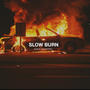 SLOW BURN PT II (Explicit)