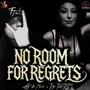 No Room For Regrets (feat. Tiny Tim TJ) [Explicit]