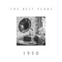 The Best Years - 1950