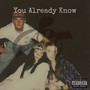 You Already Know (Explicit)