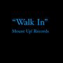 WALK IN (Explicit)