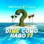 DIME COMO HAGO ?? (Explicit)