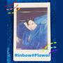 Rinbow#Flower