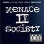 Menace 2 Society (feat. SnakeMostHated, Siete & Jforty) [Explicit]