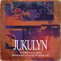 JUKULYN (feat. Dimphowadiwave, Lesedii Mellow & Mapara A Jazz)