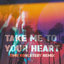 Take Me To Your Heart (Timo Kohlstedt Remix)