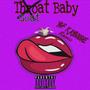 Throat Baby (Explicit)