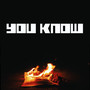 You Know (Explicit)