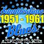 Summertime Blues 1951 - 1961