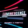 Luminescence (Fred X Remix)