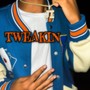 Tweakin (Explicit)