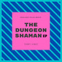 The  Dungeon Shaman EP