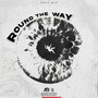 Round The Way (Explicit)