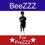 BeeZZZ For PreZZZ (Explicit)