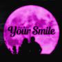 YOUR SMILE