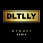 Dltlly Mammut (Remix) [Explicit]