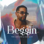 Beggin (Explicit)