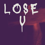 Lose U