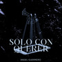 Solo Con Querer