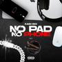 No Pad No Phone, Vol. 2 (Explicit)