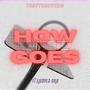 How Life Goes (feat. Slumped Ralo)