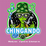 Chingando (Explicit)