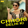 Chhori Delhi Ki - Single