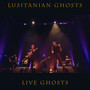 Live Ghosts (Live)