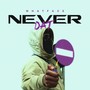 Never Dat (Explicit)