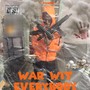 War Wit Everybody (Explicit)