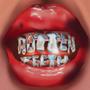 Rotten Teeth (feat. Zimback & Jon Candi)