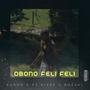 Obonofelifeli (feat. YB Pizzy & Bozaki) [Explicit]