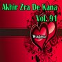 Akhir Zra De Kana, Vol. 91