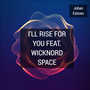 I'll Rise for You (feat. Wicknord Space)