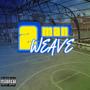 2 Man Weave (Explicit)