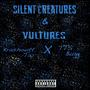 Silent Creatures & Vultures (Explicit)