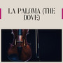 La Paloma (The Dove)