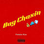 Bag Chasin (Explicit)