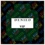 Denied (VIP Edit)