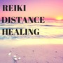 Reiki Distance Healing - Universal Life Energy Music for Future & Past Heal Sessions