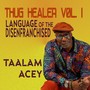 Thug Healer, Vol. 1: Language of the Disenfranchised (Explicit)